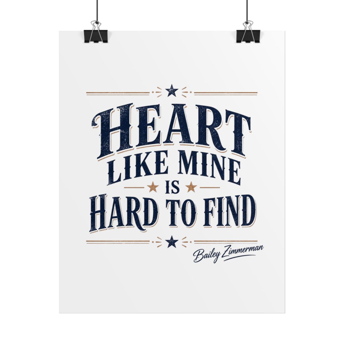 Bailey Zimmerman "Heart like mine is hard to find" Poster