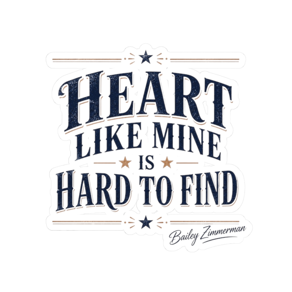 Bailey Zimmerman "Heart like mine is hard to find" Sticker - Official Stickers merchandise