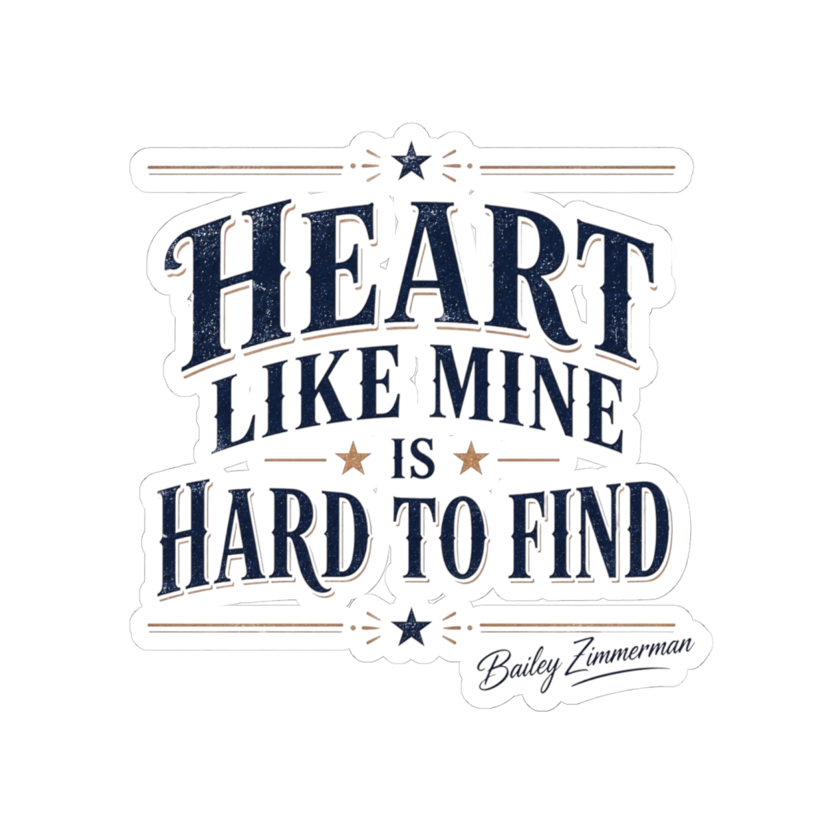 Bailey Zimmerman "Heart like mine is hard to find" Sticker - Official Stickers merchandise