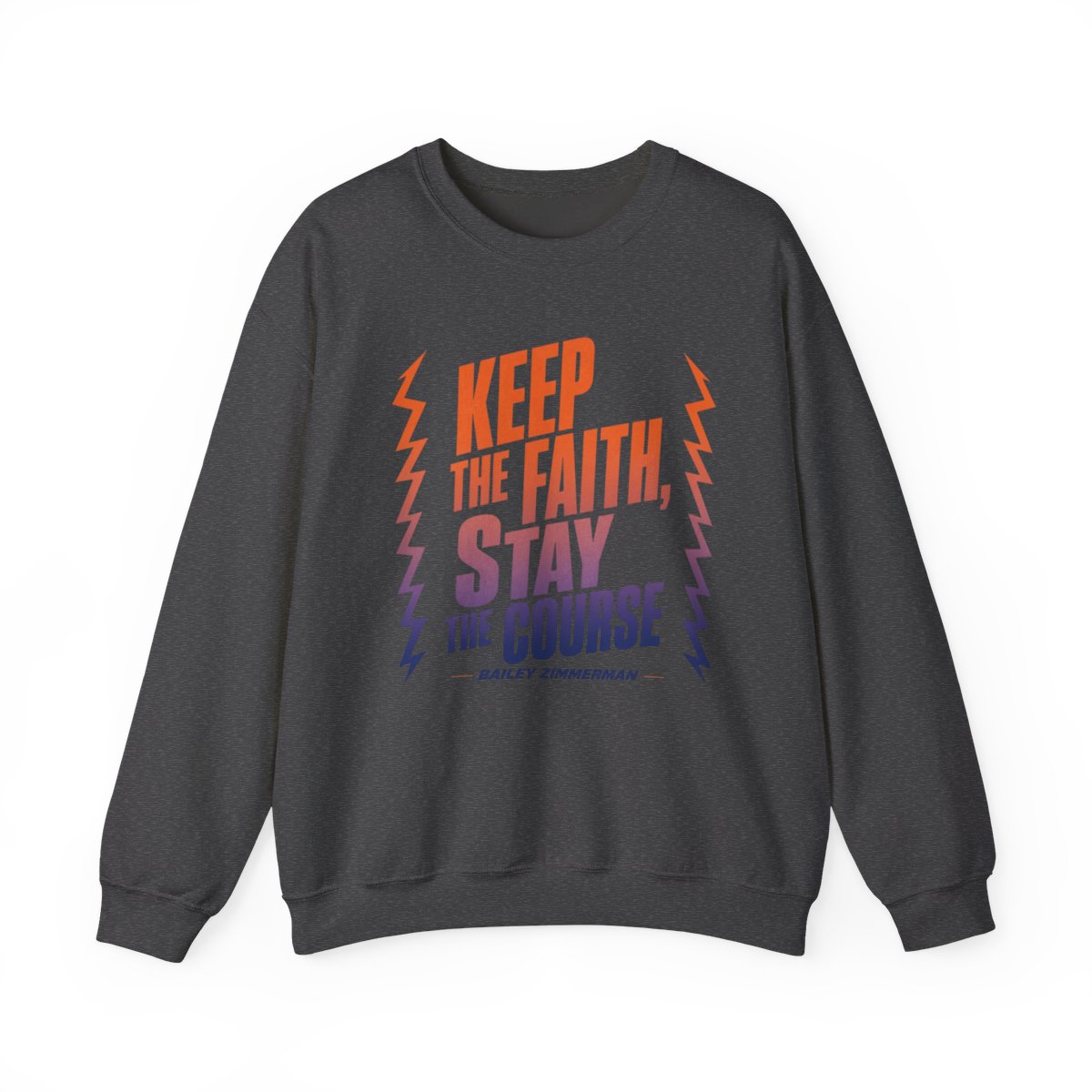 Bailey Zimmerman "Keep the faith, stay the course" Crewneck